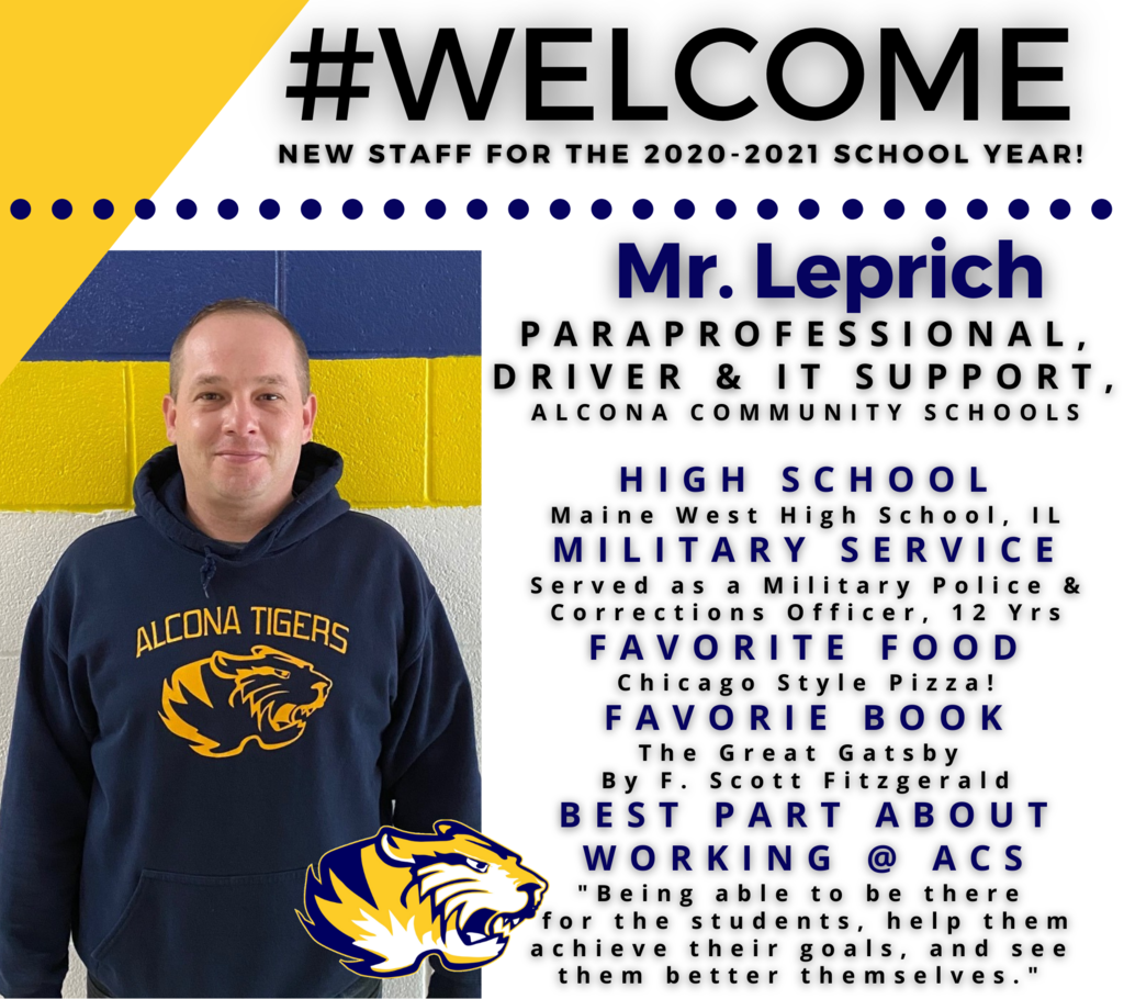 Our final new team member highlight is Mr. Leprich, ACS 6-12 Paraprofessional, Driver, and IT Support. A special thank you for your military service, Mr. Leprich. #Welcome #TigerPride #GoTigers