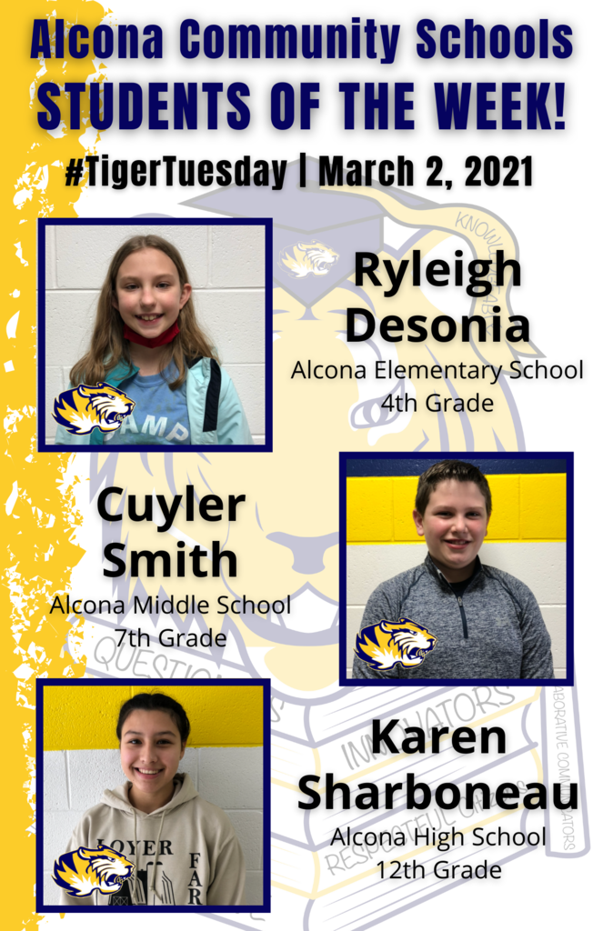 Congratulations to Ryleigh, Cuyler, and Karen on being named students of the week! Students are nominated by school staff and selected based on their dedication and commitment to the eight traits of an Alcona graduate. #AlconaPride #TigerTuesday #StudentoftheWeek