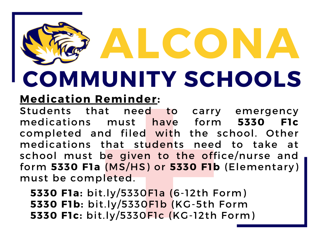 Reminder: Students are not permitted to transport any medication to and from the school grounds at any time. Students that need to carry emergency medications such as inhalers, epi-pens or other emergency medications must have form 5330 F1c (bit.ly/5330F1c) completed and filed with the school. Any other medications that students need to take at school must be given to the office or nurse and the Middle/High School form 5330 F1a (bit.ly/5330F1a) or Elementary form 5330 F1b (bit.ly/5330F1b) must be completed. #AlconaSchools